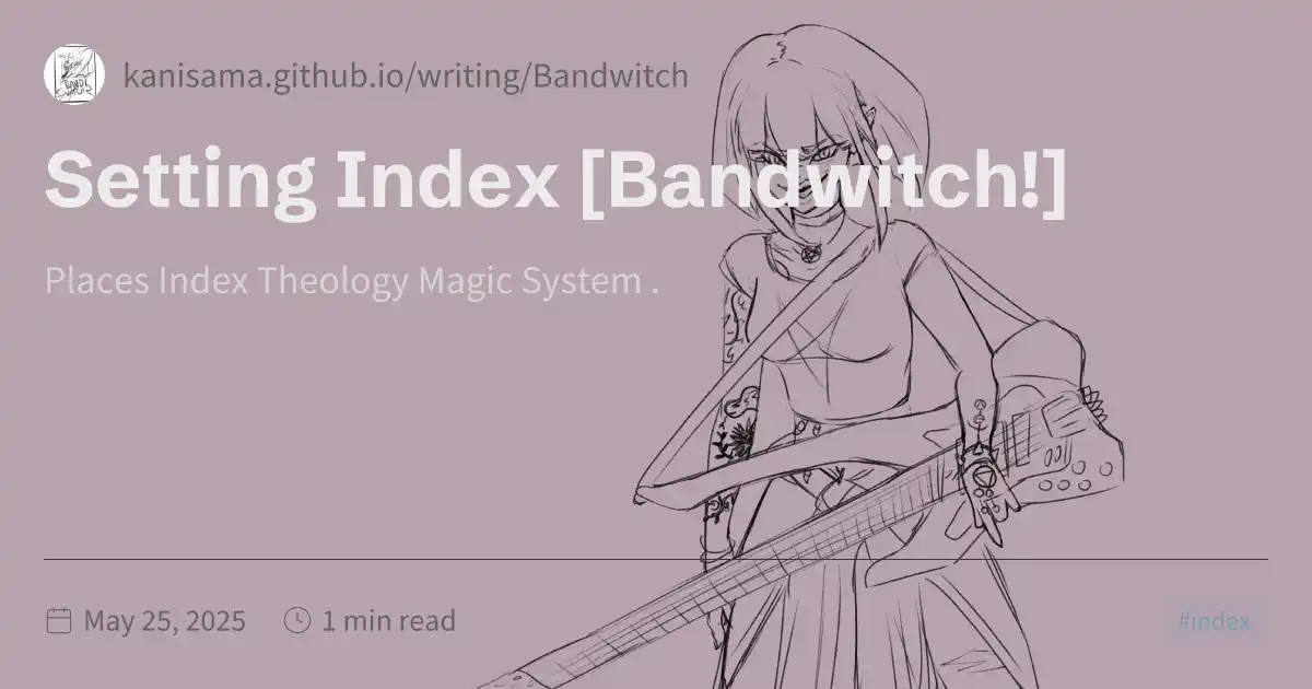 Setting Index [Bandwitch!]